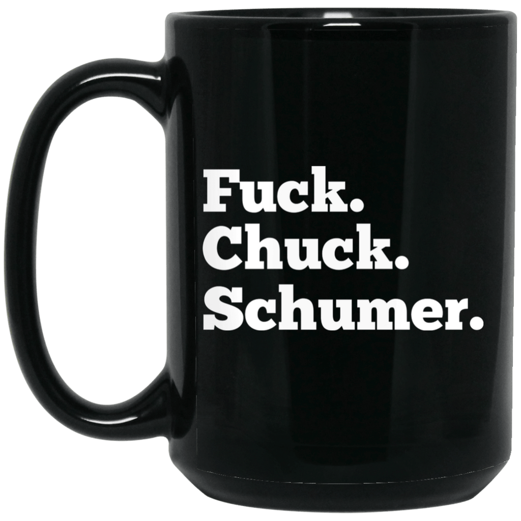 Fuck Chuck Schumer Mug