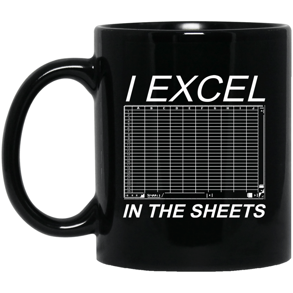 I Excel In The Sheets Mug