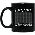I Excel In The Sheets Mug