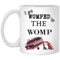 I Got Wumped By The Womp Mug