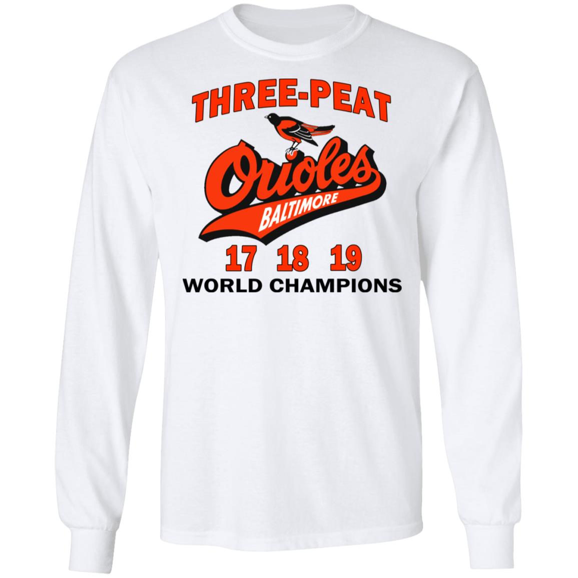 Three Peat Orioles Baltimore World Champions Shirt, Hoodie, Tank