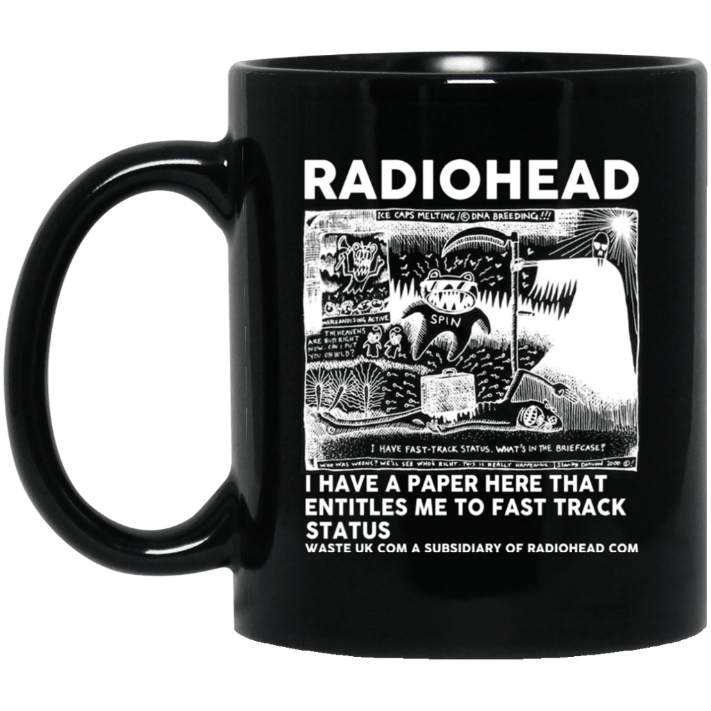 Radiohead I Have A Paper Here That Entitles Me To Fast Track Status Mug