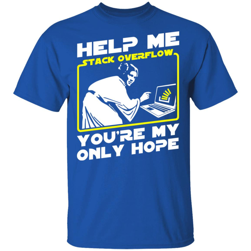 Help Me Stack Overflow You’re My Only Hope Shirt, Hoodie, Tank