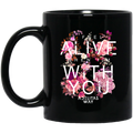 I Feel Alive When I’m With You – Adelitas Way Mug