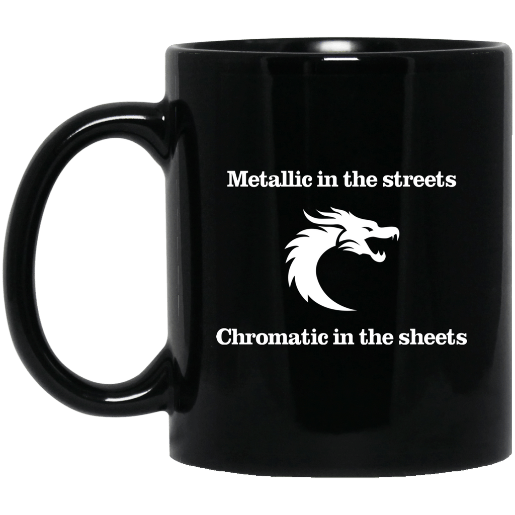 Metallic In The Streets Chromatic In The Sheets Mug