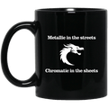 Metallic In The Streets Chromatic In The Sheets Mug