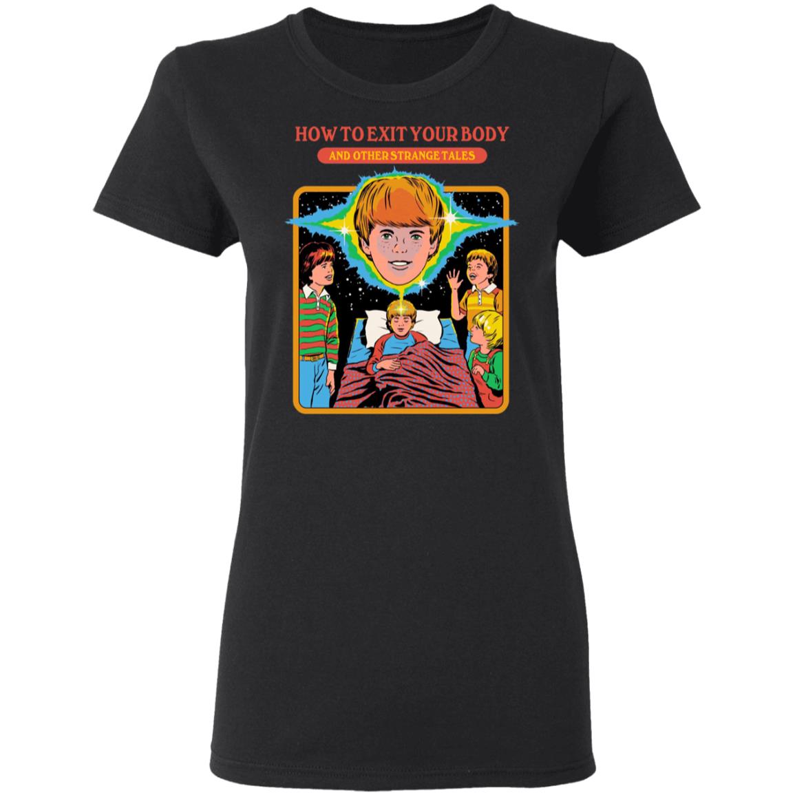 How To Exit Your Body And Others Strange Tales Shirt, Hoodie, Tank