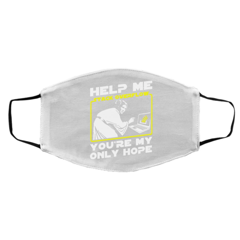 Help Me Stack Overflow You’re My Only Hope Face Mask