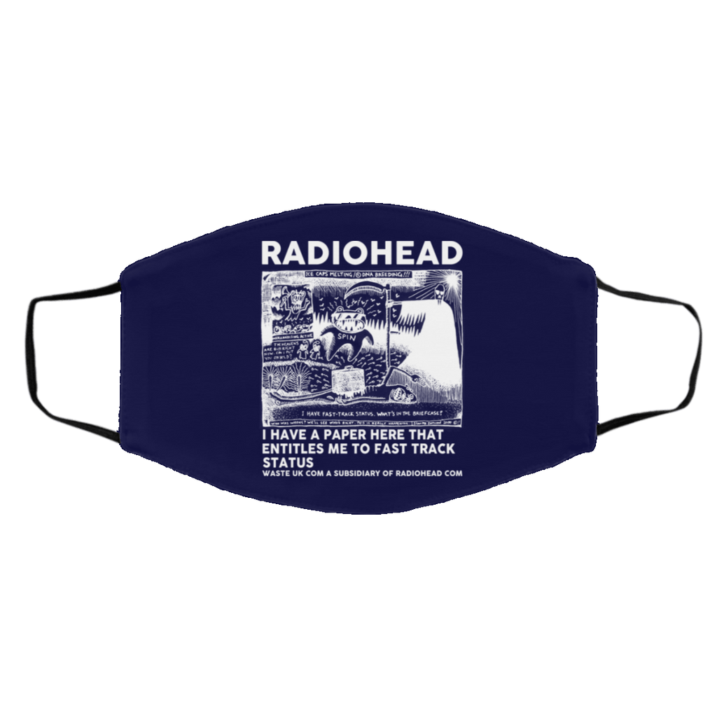 Radiohead I Have A Paper Here That Entitles Me To Fast Track Status Face Mask