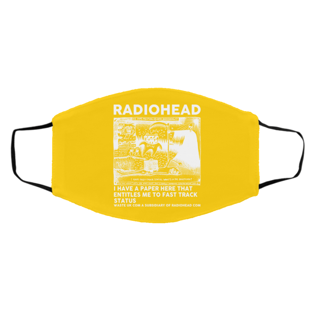 Radiohead I Have A Paper Here That Entitles Me To Fast Track Status Face Mask