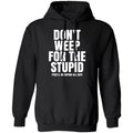 Don’t Weep For The Stupid You’ll Be Crying All Day Alexander Anderson Shirt, Hoodie, Tank