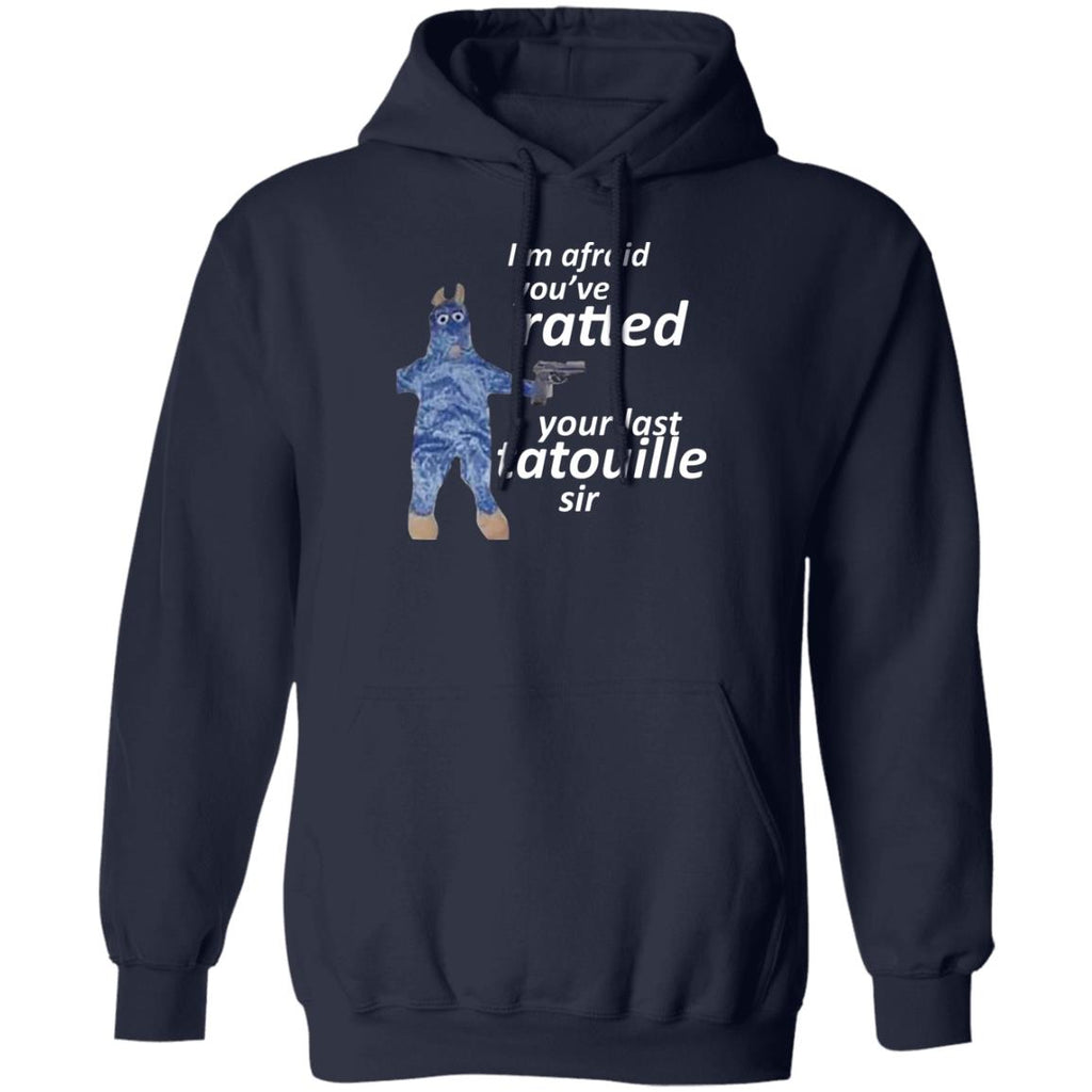 I’m Afraid You’ve Ratted Your Last Tatouille Sir Shirt, Hoodie, Tank