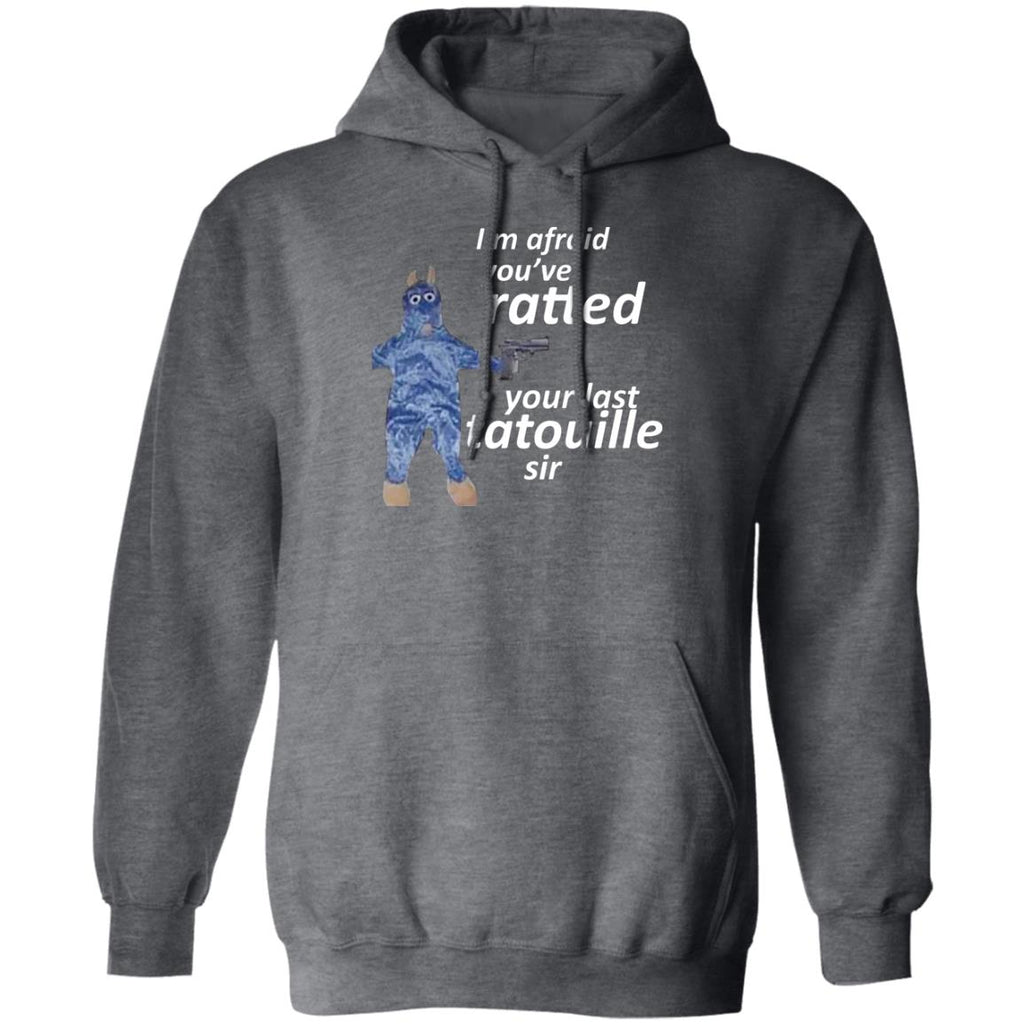 I’m Afraid You’ve Ratted Your Last Tatouille Sir Shirt, Hoodie, Tank
