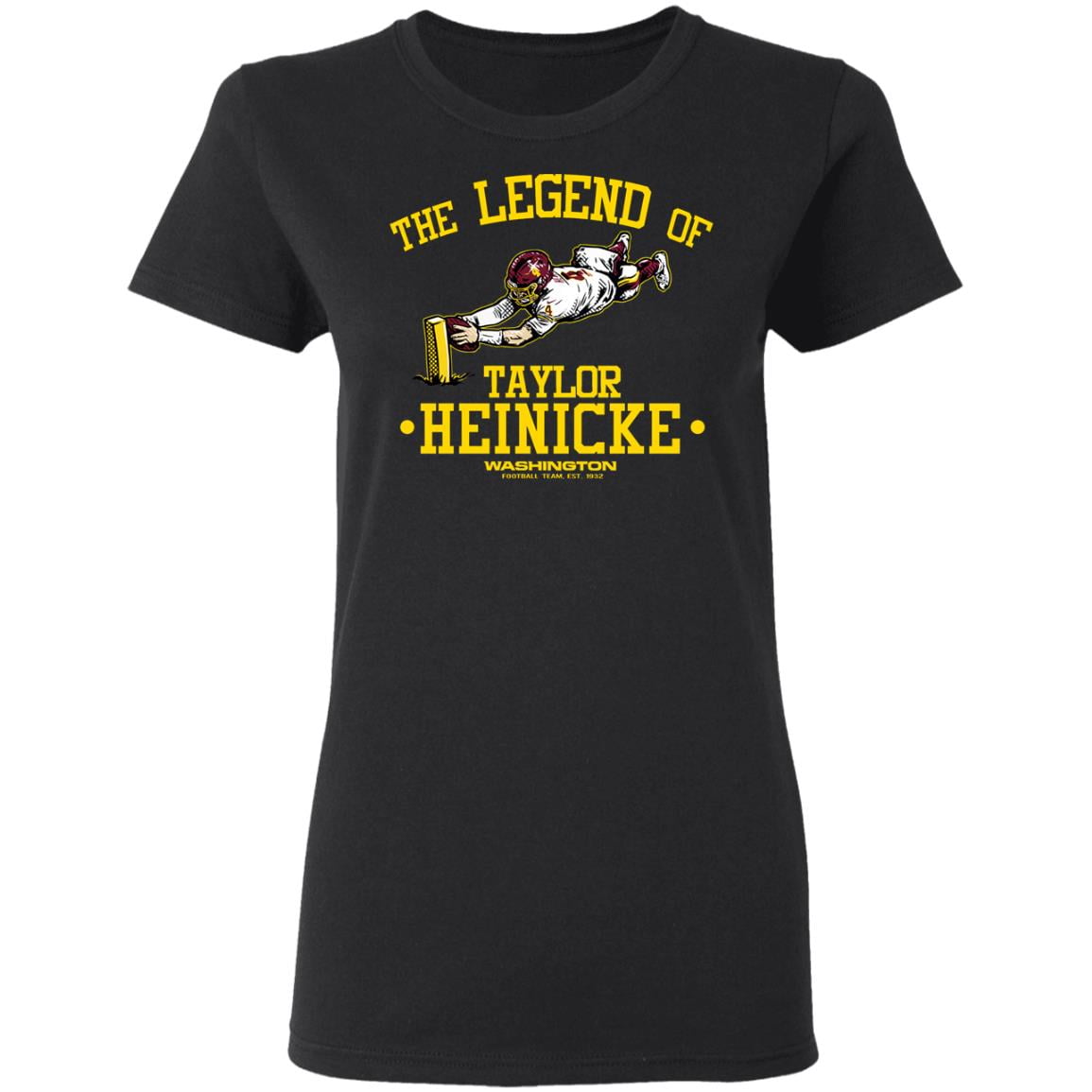 The Legend Of Taylor Heinicke Washington Football Team Shirt, Hoodie, Tank