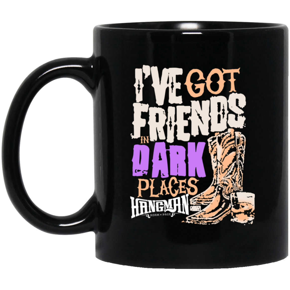 I’ve Got Friends In Dark Places Hangman Adam Page Mug