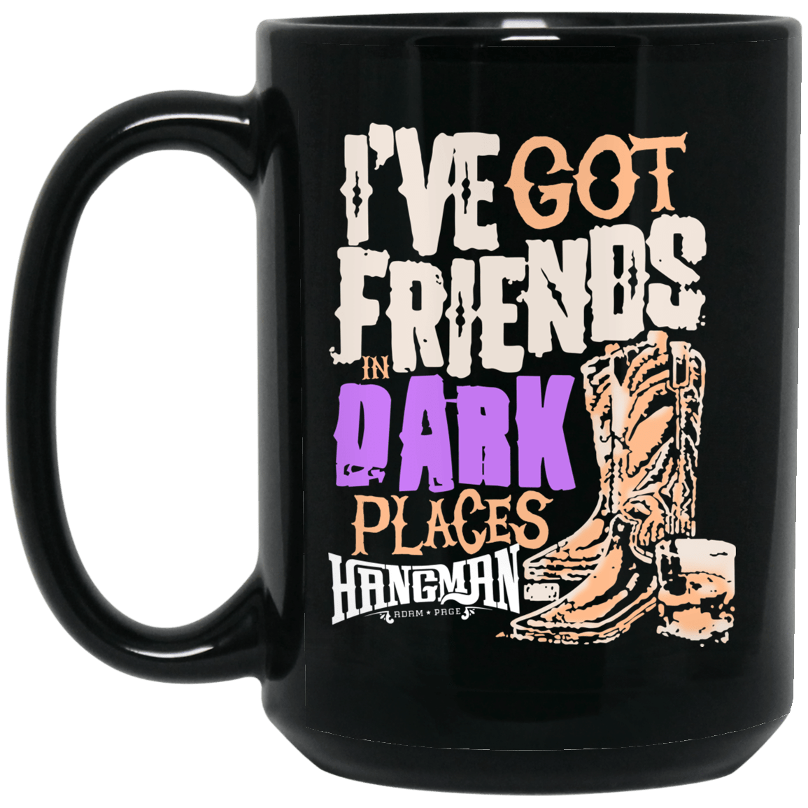 I’ve Got Friends In Dark Places Hangman Adam Page Mug