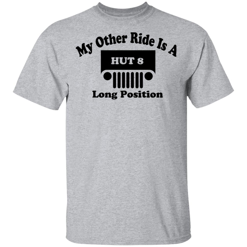 My Other Ride Is A Hut 8 Long Position Shirt, Hoodie, Tank
