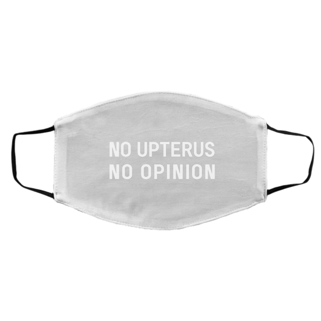 No Upterus No Opinion Face Mask