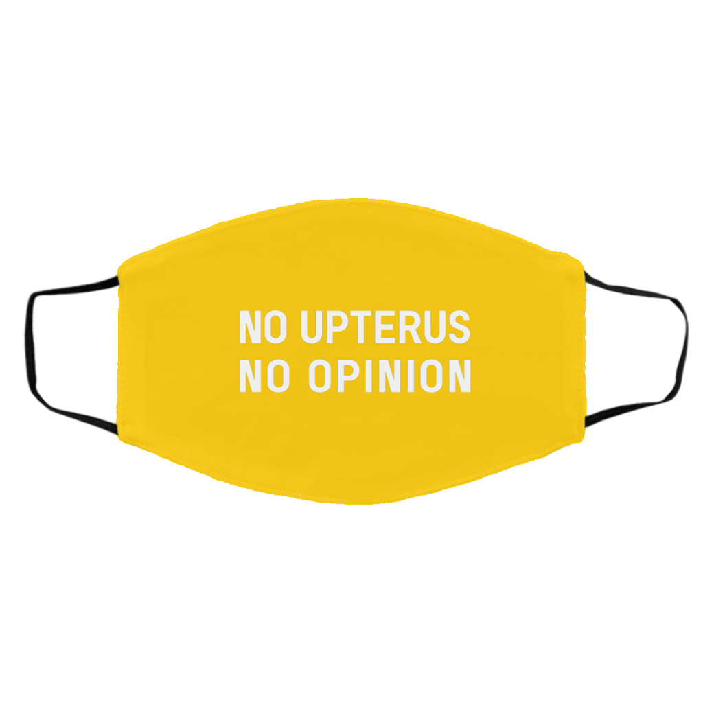 No Upterus No Opinion Face Mask