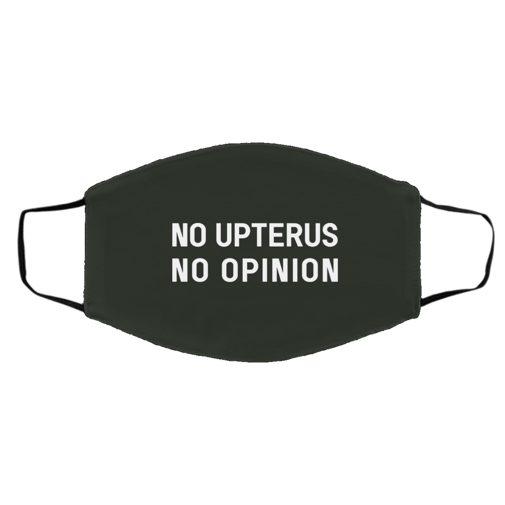No Upterus No Opinion Face Mask