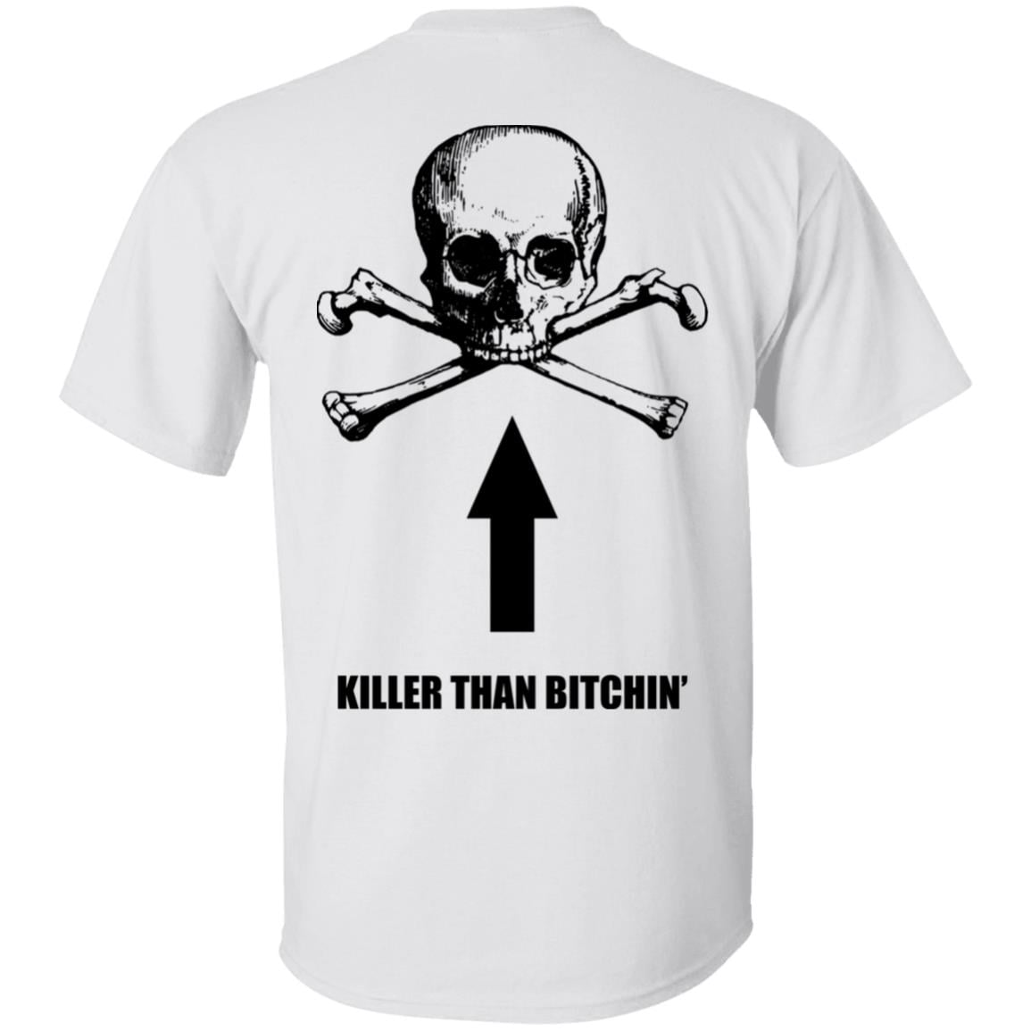Born To Shit Forced To Wipe Killer Than Bitchin’ Shirt, Hoodie, Tank