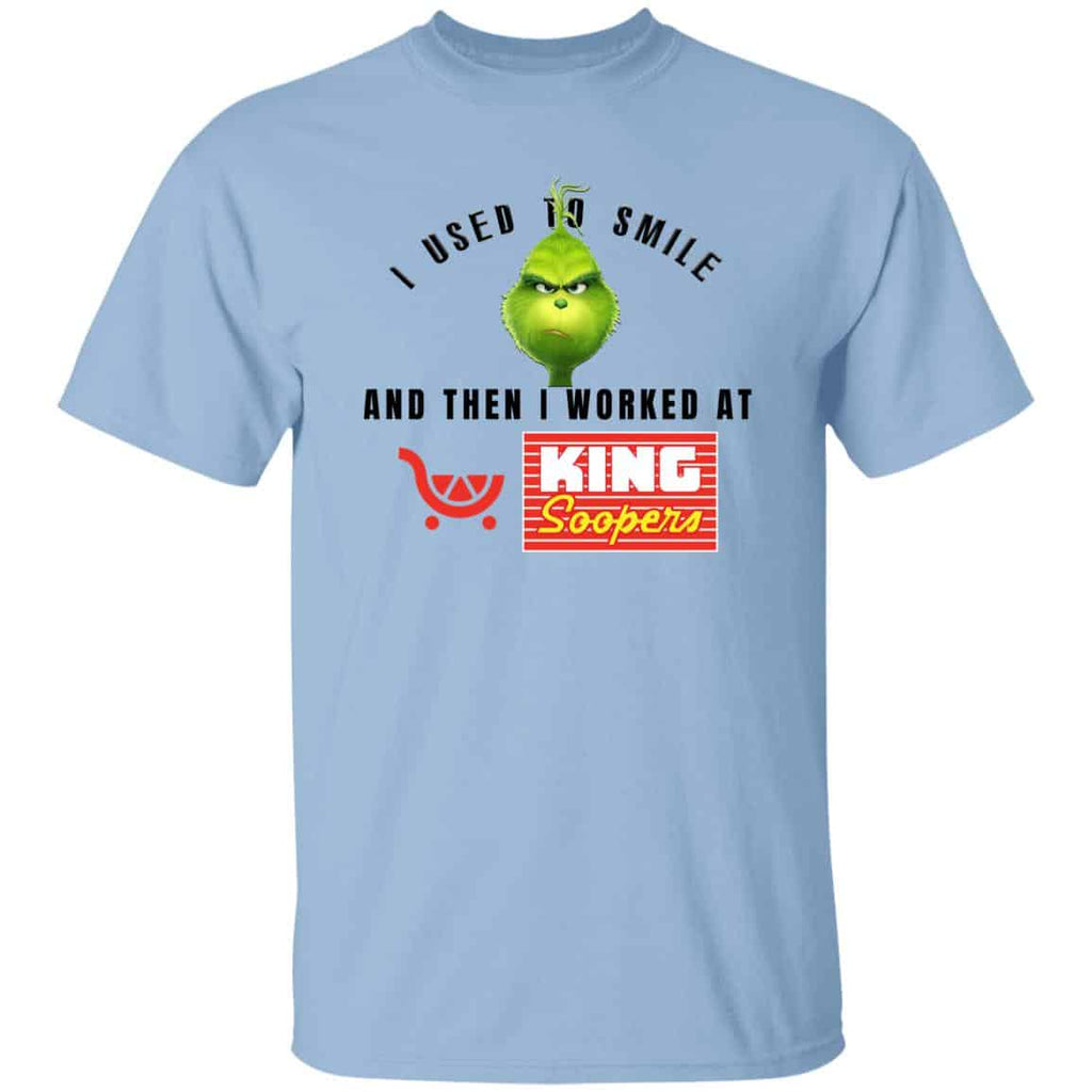 I Used To Smile And Then I Worked At King Soopers