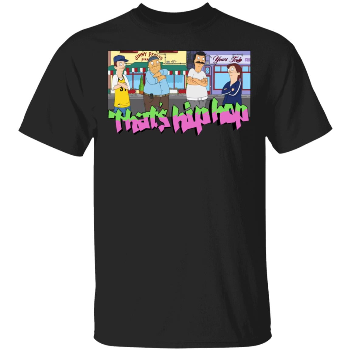 That’s Hip Hop Bobs Burgers Shirt, Hoodie, Tank