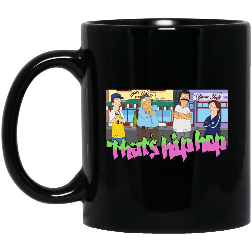 That’s Hip Hop Bobs Burgers Mug