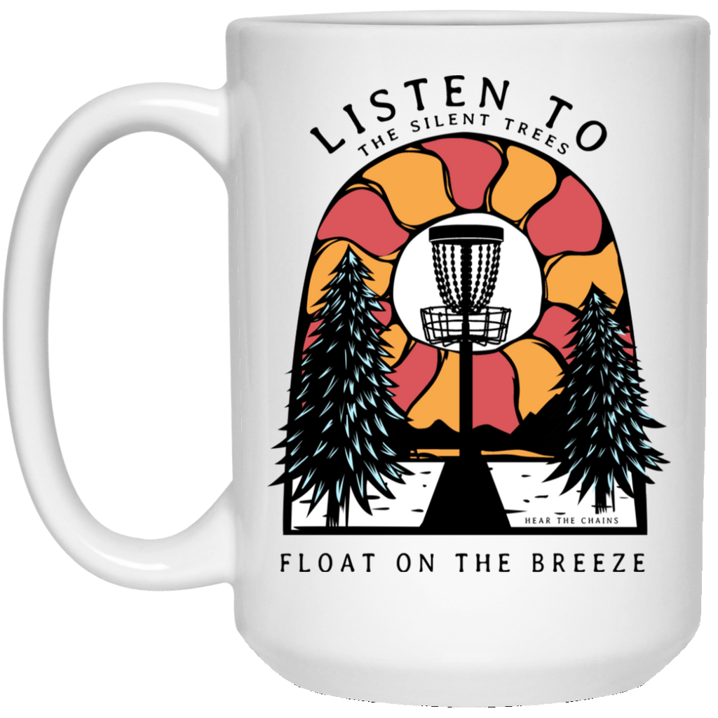 Listen To The Silent Trees Float On The Breeze Mug
