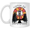 Listen To The Silent Trees Float On The Breeze Mug