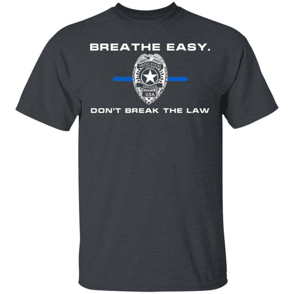Breathe Easy Don’t Break The Law Shirt, Hoodie, Tank