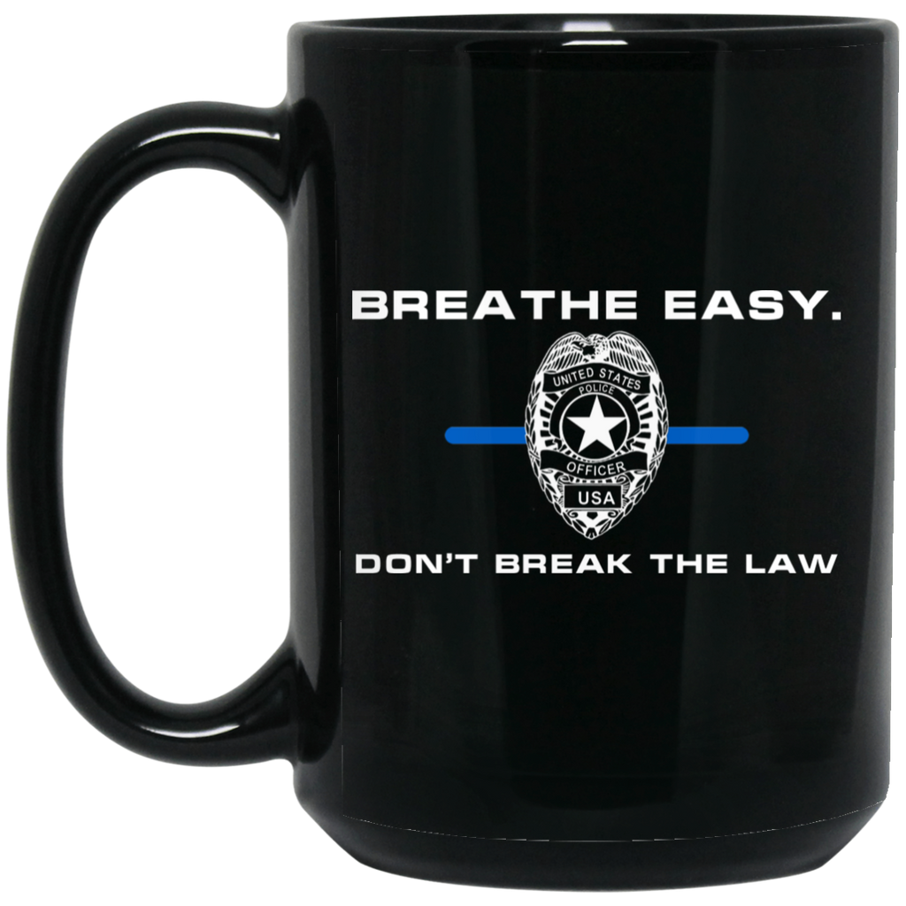 Breathe Easy Don’t Break The Law Mug