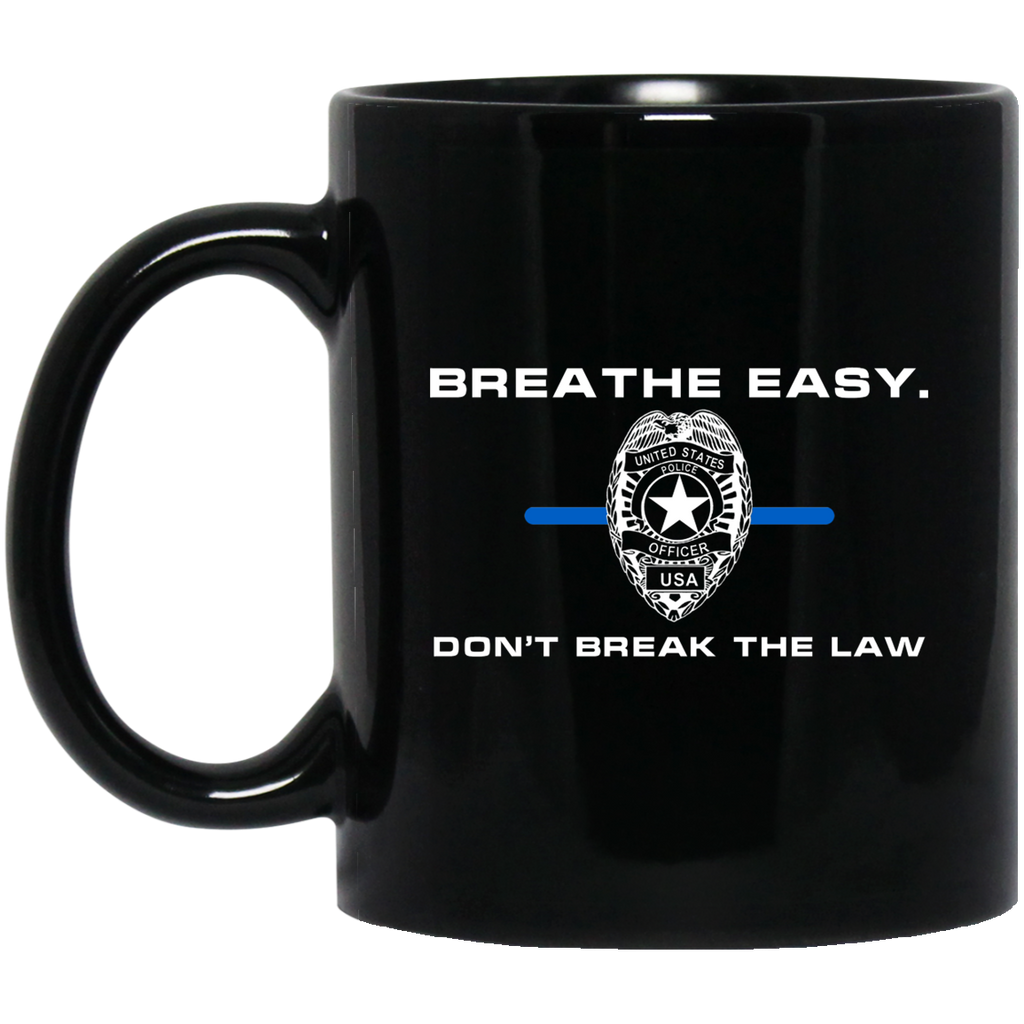 Breathe Easy Don’t Break The Law Mug