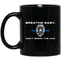 Breathe Easy Don’t Break The Law Mug