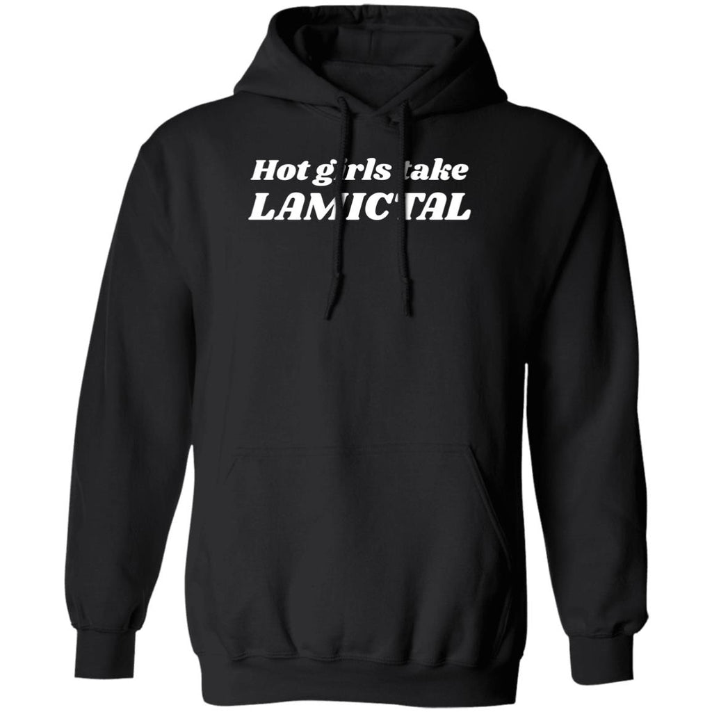 Girls Take Lamictal Shirt, Hoodie