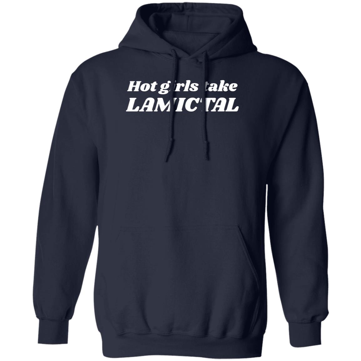 Girls Take Lamictal Shirt, Hoodie