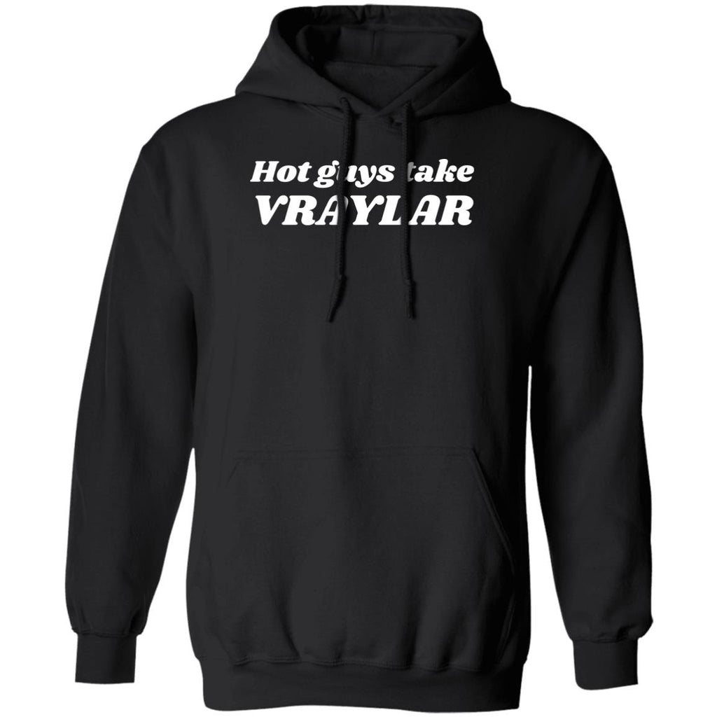 Guys Take Vraylar Shirt, Hoodie