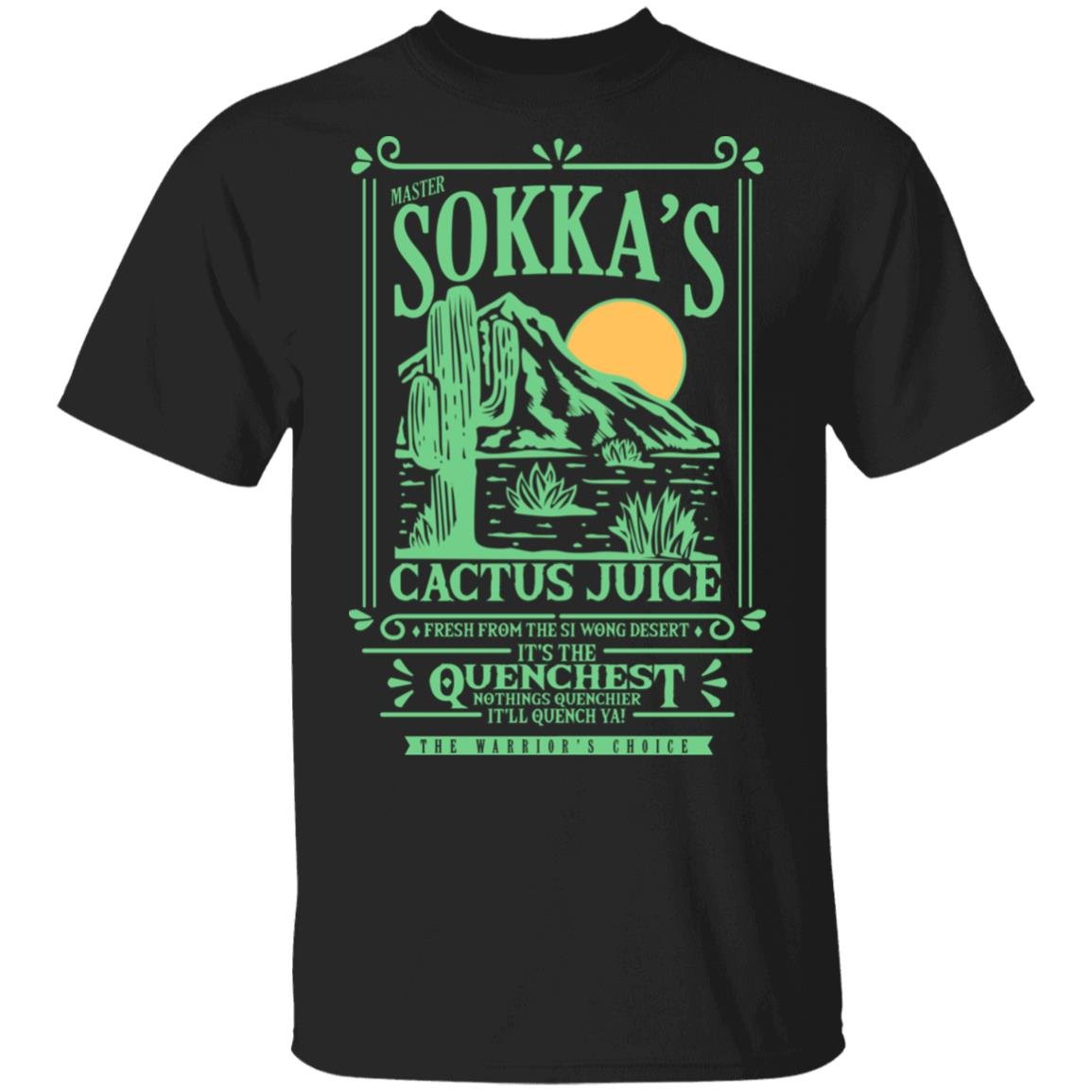 Master Sokka’s Cactus Juice It’s The Quenchest Nothing Quenchier Shirt, Hoodie, Tank