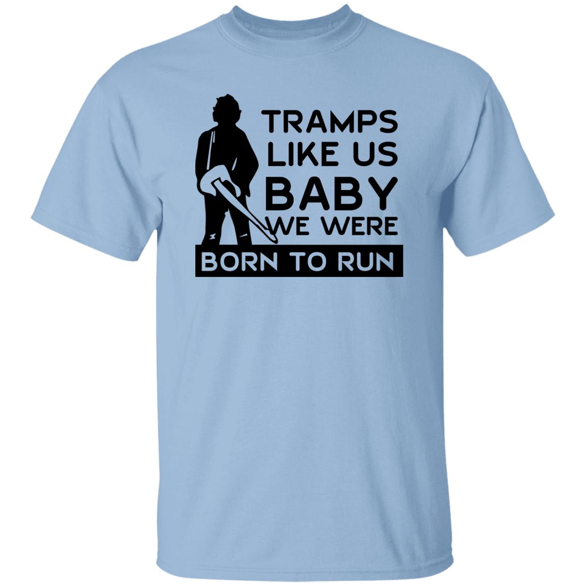 Tramps Like Us Baby We Were Born To Run Shirt, Hoodie