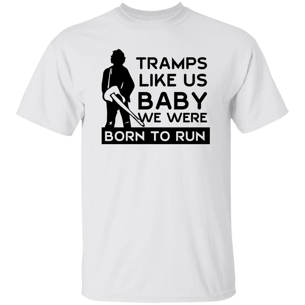 Tramps Like Us Baby We Were Born To Run Shirt, Hoodie