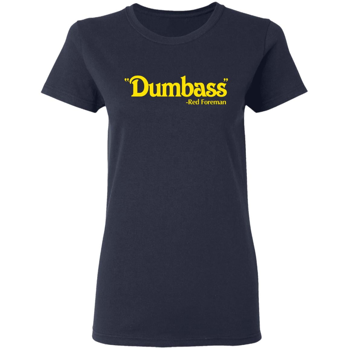 Dumbass Red Foreman Shirt, Hoodie, Tank
