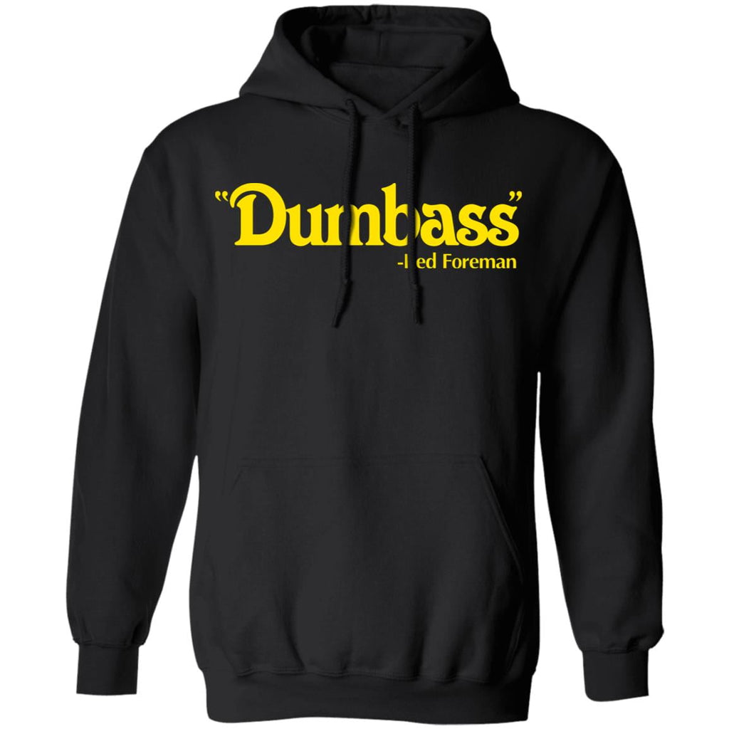 Dumbass Red Foreman Shirt, Hoodie, Tank