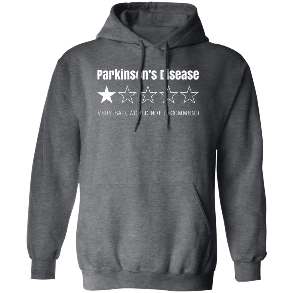 Parkinson’s Disease Very Bad Would Not Recommend Shirt, Hoodie