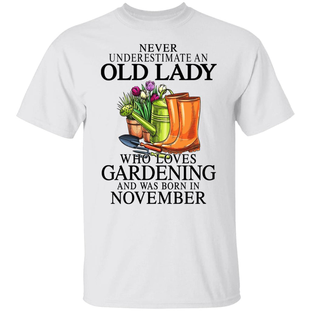 Never Underestimate An Old Lady Who Loves Gardening And Was Born In November Shirt, Hoodie, Tank