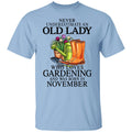 Never Underestimate An Old Lady Who Loves Gardening And Was Born In November Shirt, Hoodie, Tank
