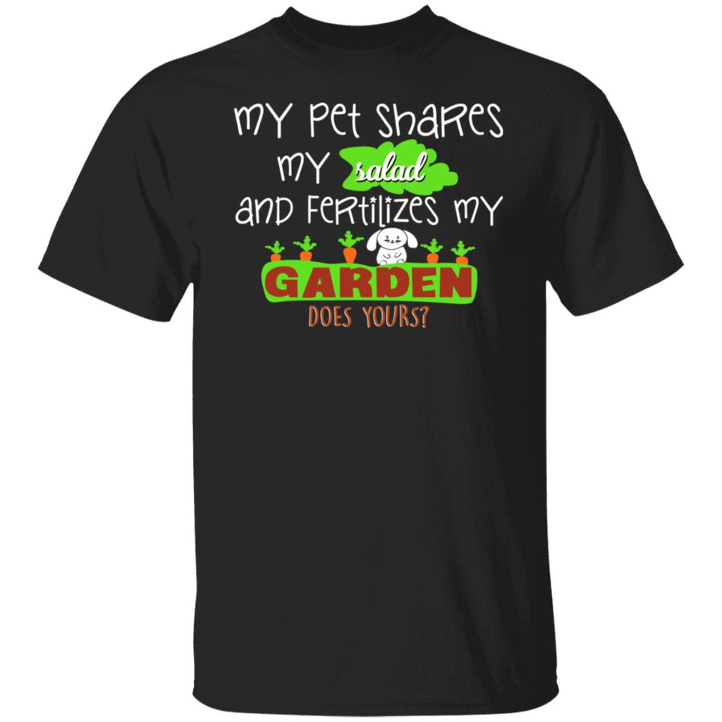 My Pet Shares My Salad And Fertilizes My Garden Shirt, Hoodie, Tank