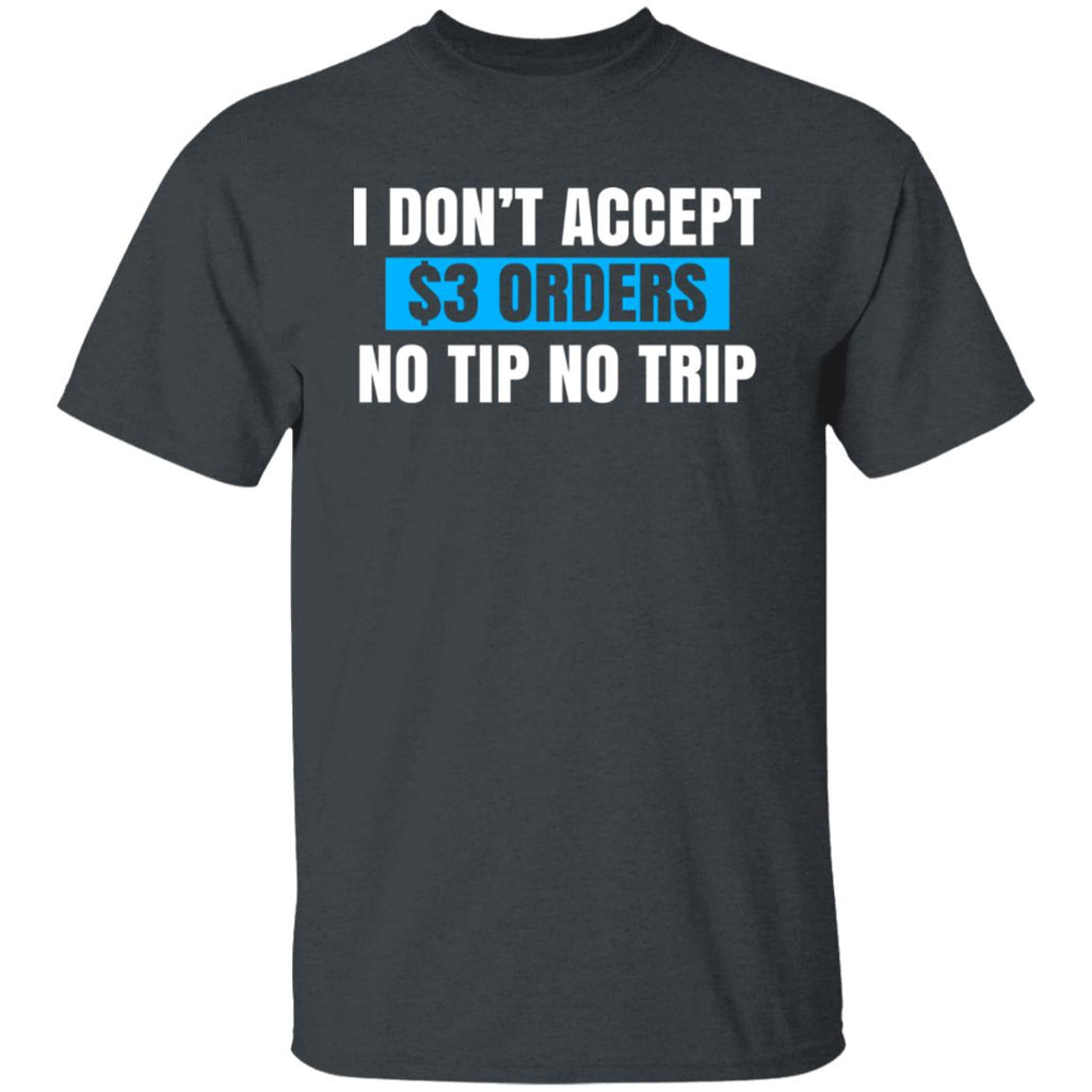 I Don’t Accept Orders No Tip No Trip Shirt, Hoodie, Tank