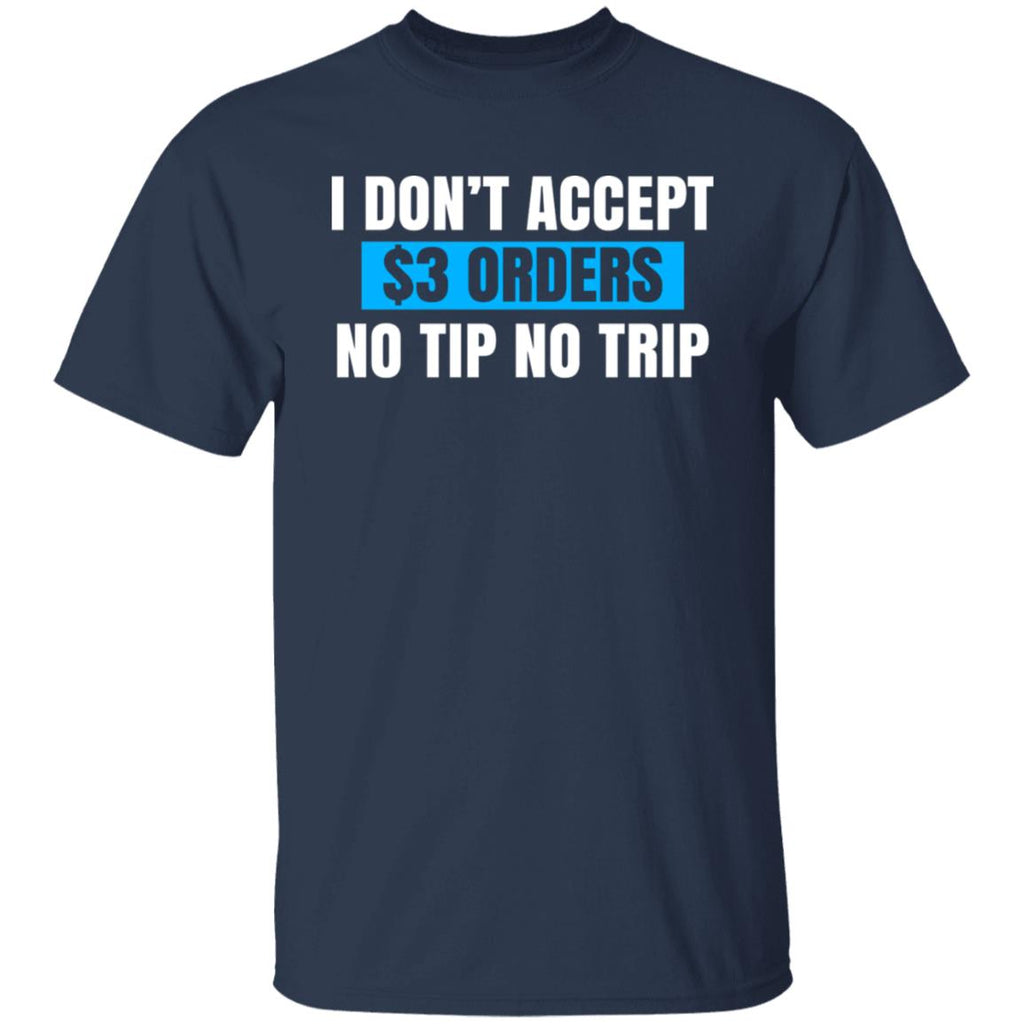 I Don’t Accept Orders No Tip No Trip Shirt, Hoodie, Tank