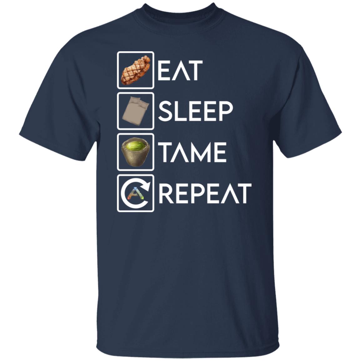 Eat Sleep Tame Repeat Ark Survival Evolved Shirt, Hoodie, Tank