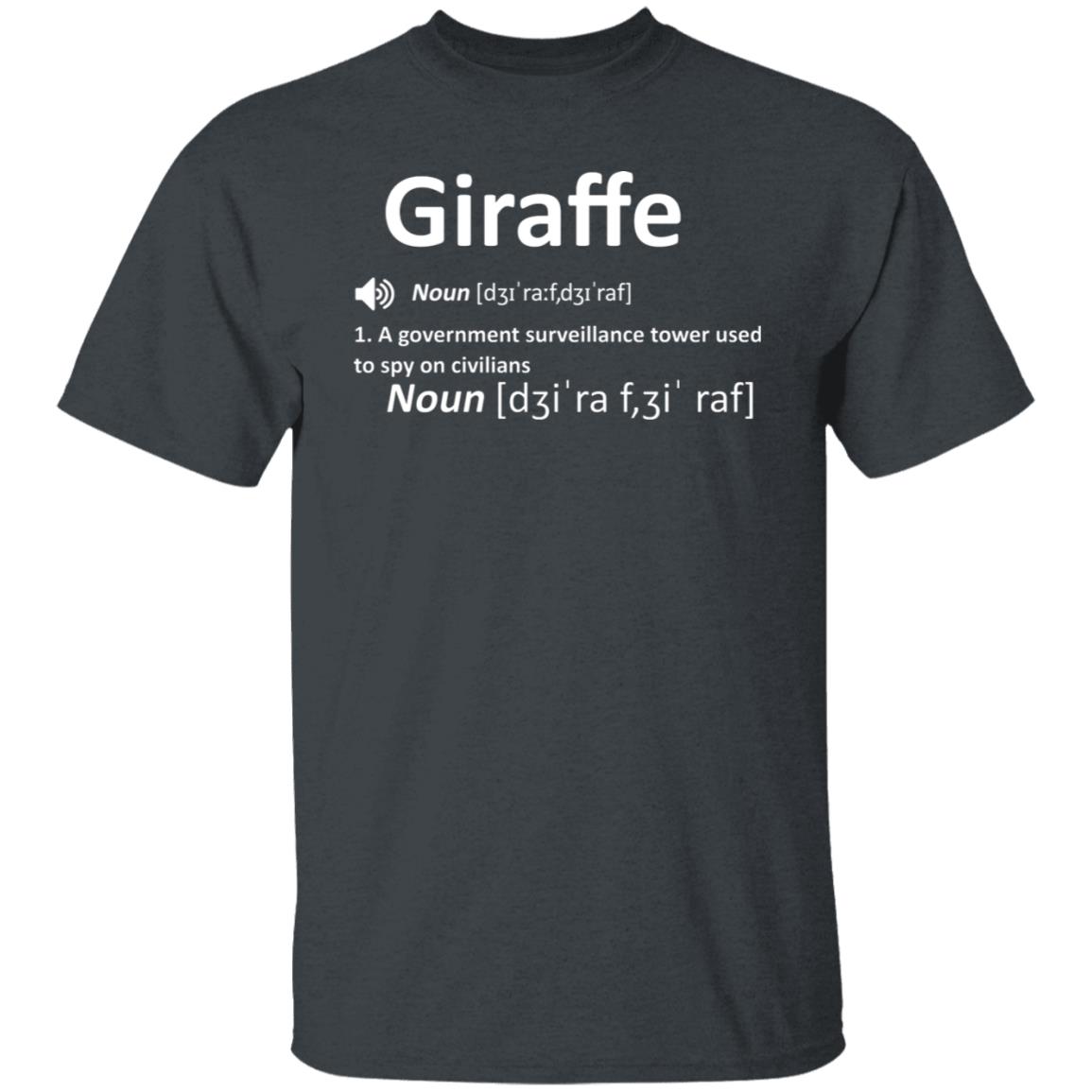 Giraffe Noun A Government Surveillance Tower Used To Spy On Civilians Shirt, Hoodie, Tank